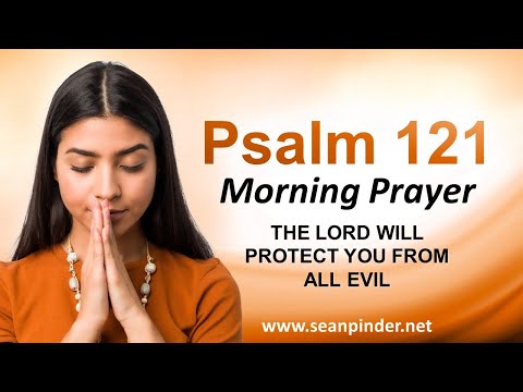 The Lord Will PROTECT You From ALL Evil - Morning Prayer