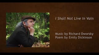 Richard Dworsky - I Shall Not Live In Vain (Official Music Video)
