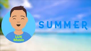 LUXMusic  - Summer ft. neoAviation | AUDIO VIDEO