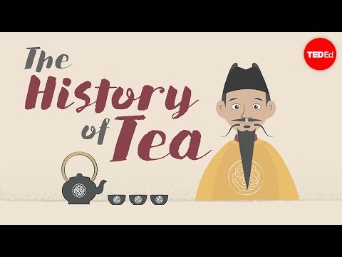 The history of tea - Shunan Teng - UCsooa4yRKGN_zEE8iknghZA