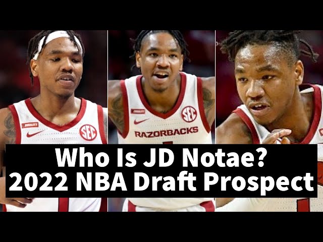 JD Notae Could Be a First Round Pick in the NBA Draft