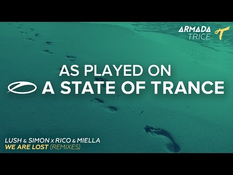 Lush & Simon X Rico & Miella - We Are Lost (Marnik Remix) [A State Of Trance Episode 720] - UCalCDSmZAYD73tqVZ4l8yJg