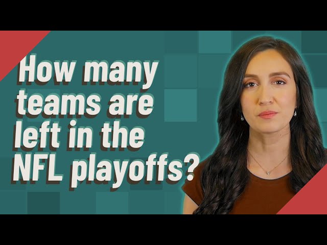 What Teams Are Left In The Playoffs Nfl?