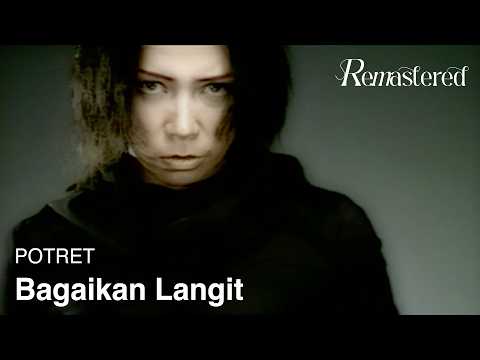 POTRET - Bagaikan Langit | Official 4K Remastered Video