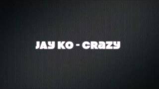 JAY KO - Crazy (NEW STAR AGENCY ARTIST)