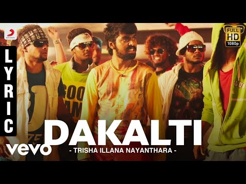 Trisha Illana Nayanthara - Dakalti Lyric | G.V. Prakash Kumar, Anandhi - UCTNtRdBAiZtHP9w7JinzfUg