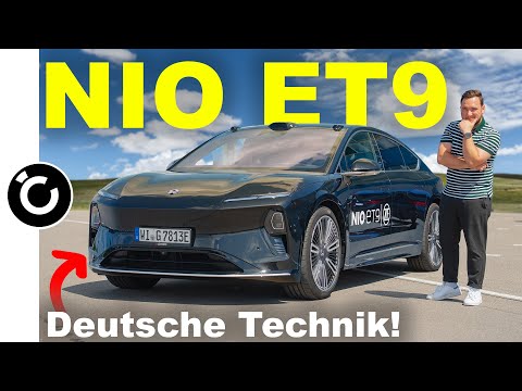 NIO ET9 Ersteindruck - China S-Klasse mit Technik made in Germany?