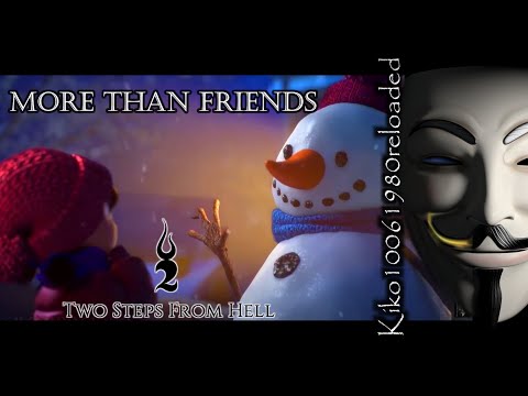 Two Steps From Hell - More Than Friends ( EXTENDED by Kiko10061980 ) - UCrnmimZbnkbpFUTCwnEayvg