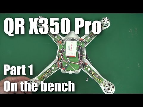 Walkera QR X350 Pro (part 1, on the bench) - UCahqHsTaADV8MMmj2D5i1Vw