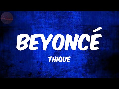 Beyoncé - THIQUE