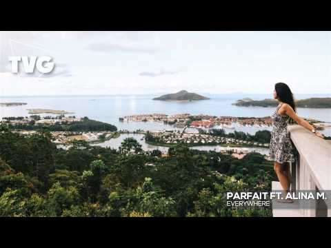 Parfait ft. Alina M. - Everywhere - UCouV5on9oauLTYF-gYhziIQ