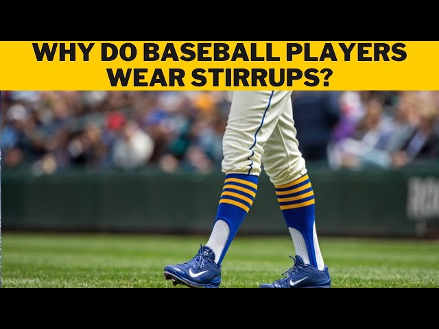 Why Did Baseball Players Wear Stirrups?
