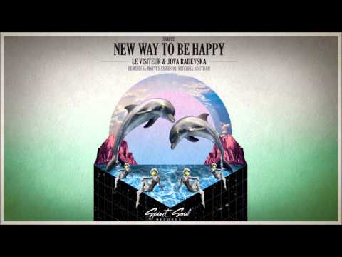 Le Visiteur & Jova Radevska - New Way To Be Happy (Lounge Mix) - UCQTHkv_EiEx6NXQuies5jNg