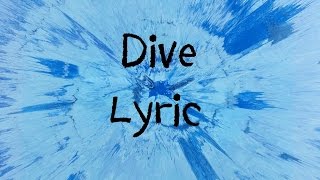 Dive - Ed Sheeran [Lyric]