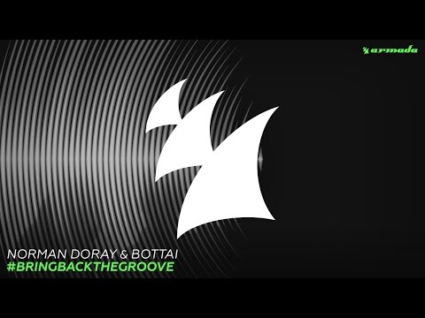 Norman Doray & Bottai - #BringBackTheGroove (Original Mix) - UCGZXYc32ri4D0gSLPf2pZXQ