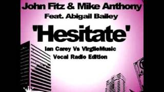 Jon Fitz - Hesitate (Ian Carey Vs VirgileMusic Vocal Radio Edition)