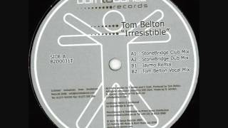 Tom Belton - Irresistible (Tom Belton Vocal Mix)