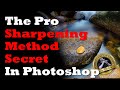 Only the Pros know this Top Secret Sharpening Technique in Photoshop
