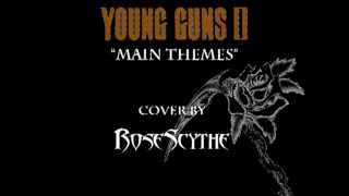 Young Guns II - Main Themes (cover by RoseScythe)