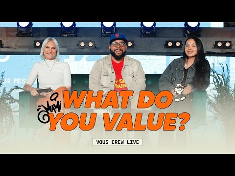 What Do You Value?  VOUS Crew Live