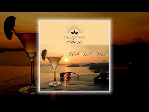 Chillout King Ibiza - Club Del Mar (Continuous Chillout Mix) Del Mar Sounds - UCqglgyk8g84CMLzPuZpzxhQ