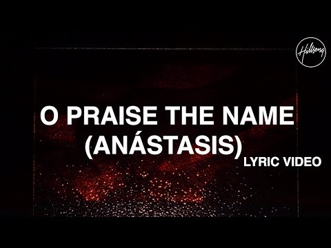 O Praise The Name (Anástasis) Lyric Video - Hillsong Worship - UC4q12NoPNySbVqwpw4iO5Vg