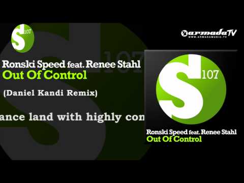 Ronski Speed feat. Renee Stahl - Out Of Control (Daniel Kandi Remix) - UCGZXYc32ri4D0gSLPf2pZXQ