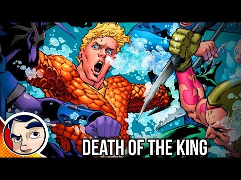 Aquaman "Death of the King" - Rebirth Complete Story | Comicstorian - UCmA-0j6DRVQWo4skl8Otkiw