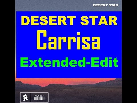 DESERT STAR - Carissa (Extended Edit) - UClciTg_CimK-FoL1M8wYynA