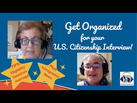 Get Organized for your U.S. Citizenship Interview