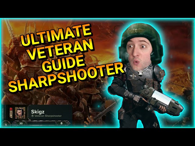 Darktide: Ultimate Veteran Sharpshooter Guide | Best Build - Weapons - Feats - Perks & More