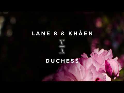 Lane 8 & Khåen - Duchess - UCozj7uHtfr48i6yX6vkJzsA