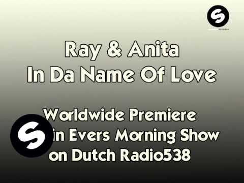 Ray & Anita - In Da Name Of Love [World Premiere] - UCpDJl2EmP7Oh90Vylx0dZtA