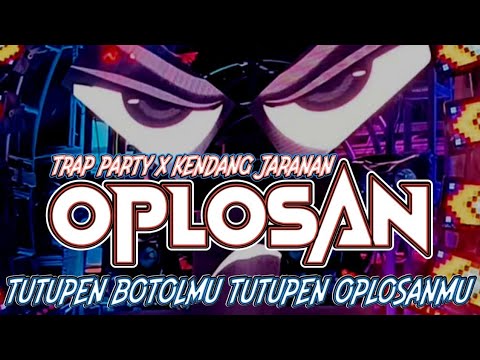 DJ OPLOSAN TRAP PARTY X JARANAN FULL BASS DJ TERBARU 2025