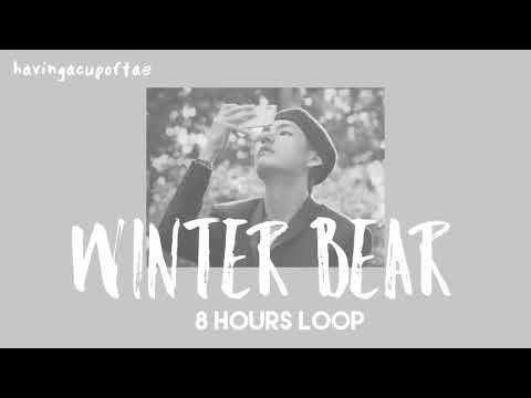 [ 8 HOURS LOOP ] Winter Bear - Kim Taehyung V BTS