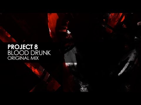 Project 8 - Blood Drunk - UCvYuEpgW5JEUuAy4sNzdDFQ