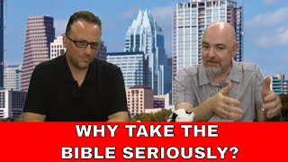 Why Should We Take the Bible Seriously? | Andrew - Twinsburg | Atheist Experience 22.25