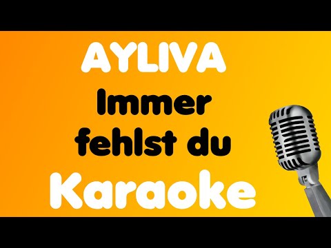 AYLIVA • Immer fehlst du • Karaoke