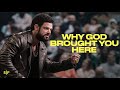 Why God Brought You Here  Steven Furtick