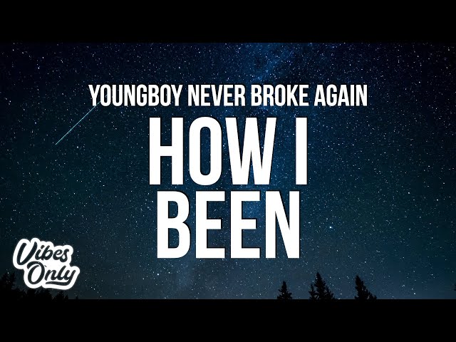 How I Been Nba Youngboy Lyrics?