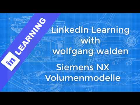 LinkedIn Learning - Siemens NX 12 Grundkurs Volumenmodelle erstellen