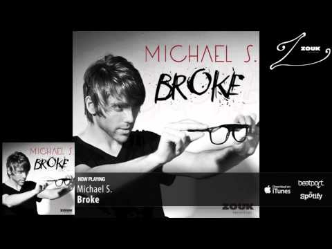 Michael S. - Broke - UCGZXYc32ri4D0gSLPf2pZXQ