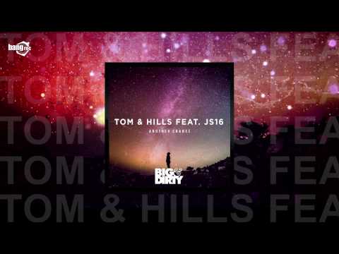 TOM & HILLS FEAT. JS16 - Another Chance - UCtvcDuuwpkuo8DkCOHmfLdQ