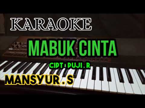 MABUK CINTA || MANSYUR S || KARAOKE DANGDUT + FULL LIRICK || KORG PA700
