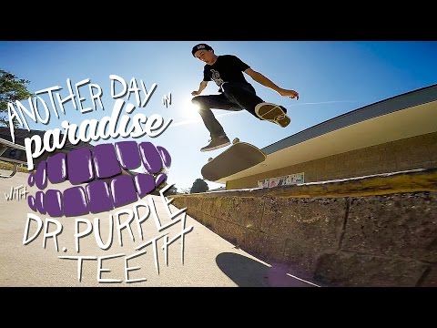 GoPro Skate: Vol. 5 - "Another Day in Paradise" with Dr. Purpleteeth - UCqhnX4jA0A5paNd1v-zEysw