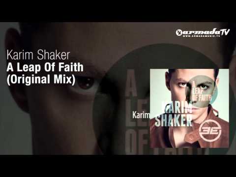Karim Shaker - A Leap Of Faith (Original Mix) - UCGZXYc32ri4D0gSLPf2pZXQ