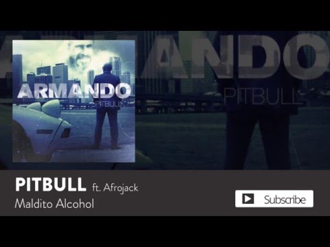 Pitbull - Maldito Alcohol vs Afrojack [Official Audio]