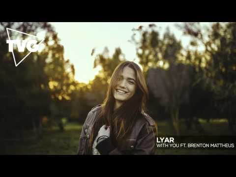 LYAR ft. Brenton Mattheus - With You - UCxH0sQJKG6Aq9-vFIPnDZ2A