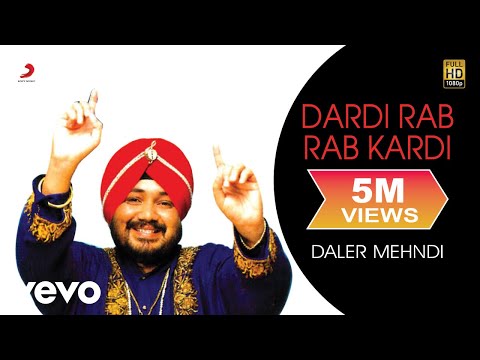 Daler Mehndi - Dardi Rab Rab Kardi Video - UC3MLnJtqc_phABBriLRhtgQ