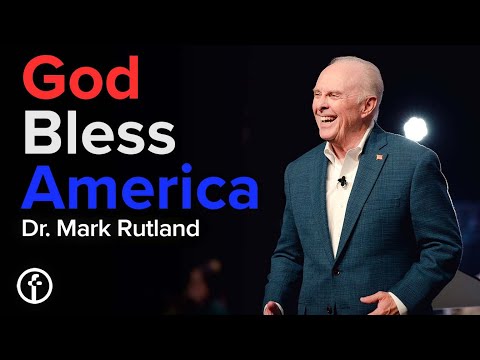 God Bless America  Dr. Mark Rutland